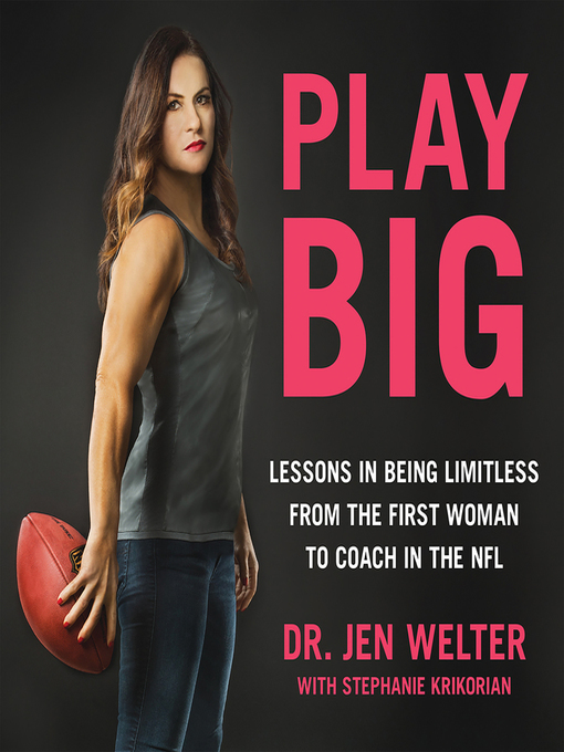 Title details for Play Big by Jen Welter - Available
